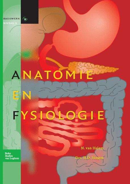 Book cover of Anatomie en fysiologie: Niveau 3 (Basiswerken Verpleging en Verzorging)