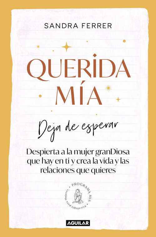 Book cover of Querida mía: Deja de esperar, despierta la mujer granDiosa que hay en ti y crea la vida y las relaciones que quieres