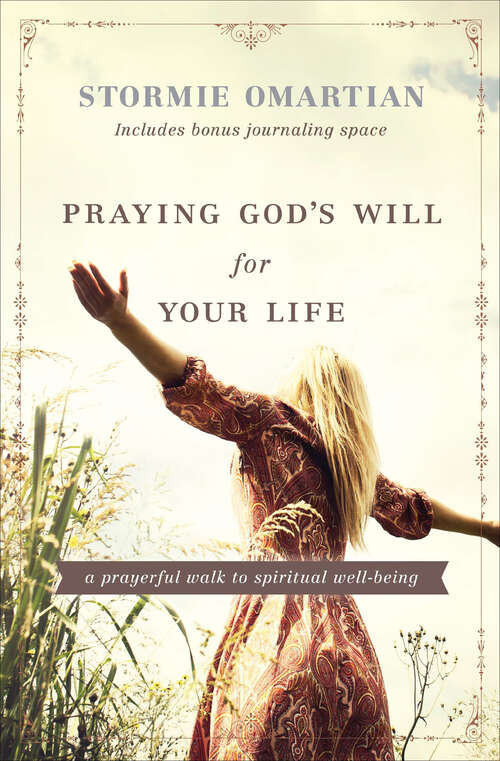 Book cover of Praying God's Will for Your Life: A Prayerful Walk to Spiritual Well-Being