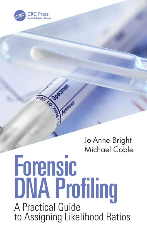 Book cover of Forensic DNA Profiling: A Practical Guide to Assigning Likelihood Ratios