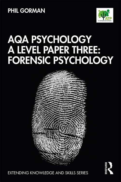 Book cover of AQA Psychology A Level Paper Three: Forensic Psychology (Extending Knowledge and Skills)