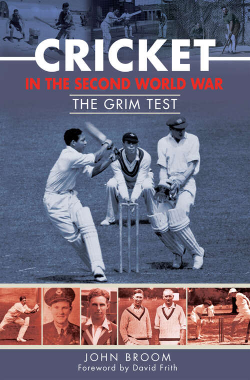 Cricket in the Second World War: The Grim Test