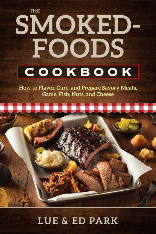 Book cover of Smoked-Foods Cookbook: How to Flavor, Cure, and Prepare Savory Meats, Game, Fish, Nuts, and Cheese