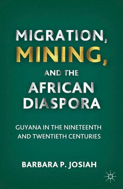 Book cover of Migration, Mining, and the African Diaspora