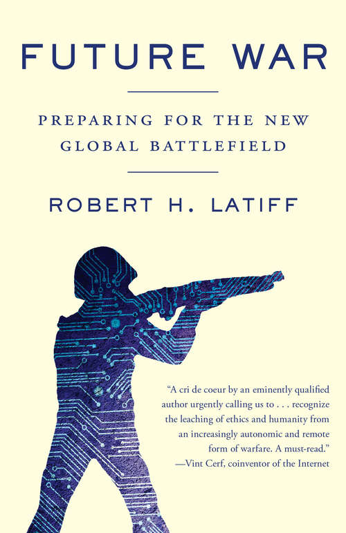 Book cover of Future War: Preparing for the New Global Battlefield