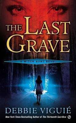 Book cover of The Last Grave: A Witch Hunt Novel