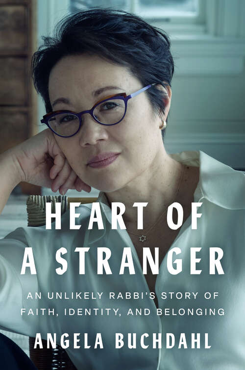 Book cover of Heart of a Stranger: An Unlikely Rabbi's Story of Faith, Identity, and Belonging