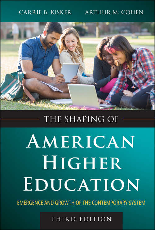 Book cover of The Shaping of American Higher Education: Emergence and Growth of the Contemporary System (3)