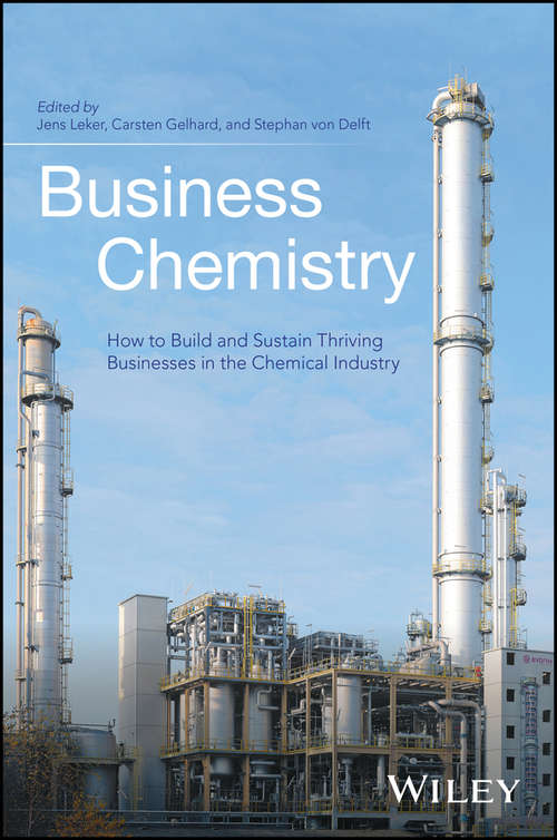 Book cover of Business Chemistry: How to Build and Sustain Thriving Businesses in the Chemical Industry