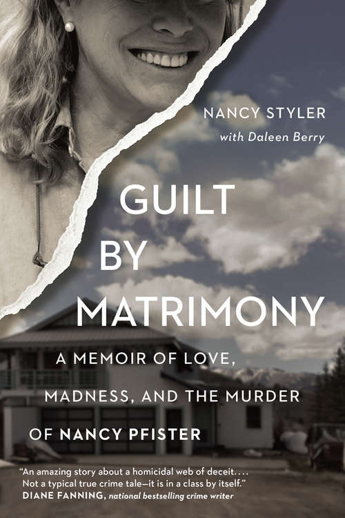 Book cover of Guilt by Matrimony: A Memoir of Love, Madness, and the Murder of Nancy Pfister