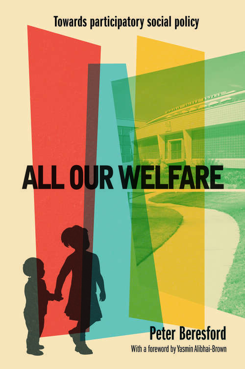 All Our Welfare: Towards Participatory Social Policy