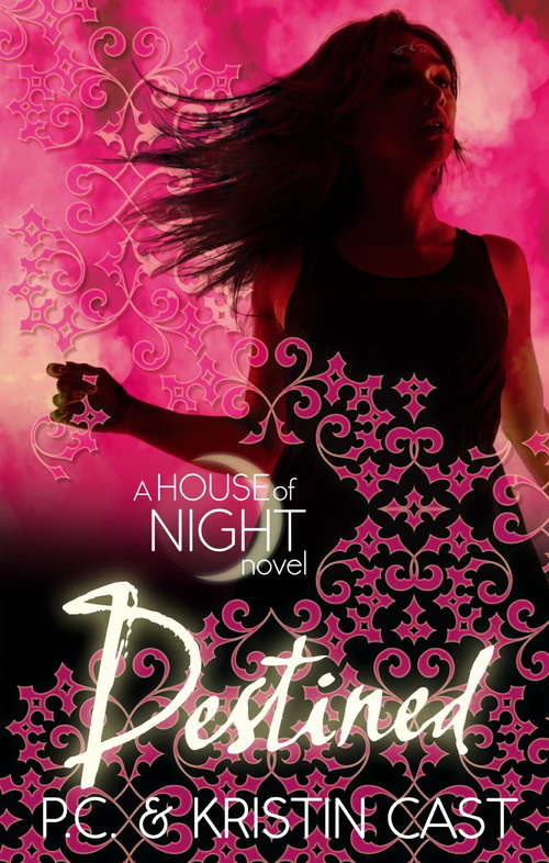 Destined: Number 9 in series (House of Night #9)