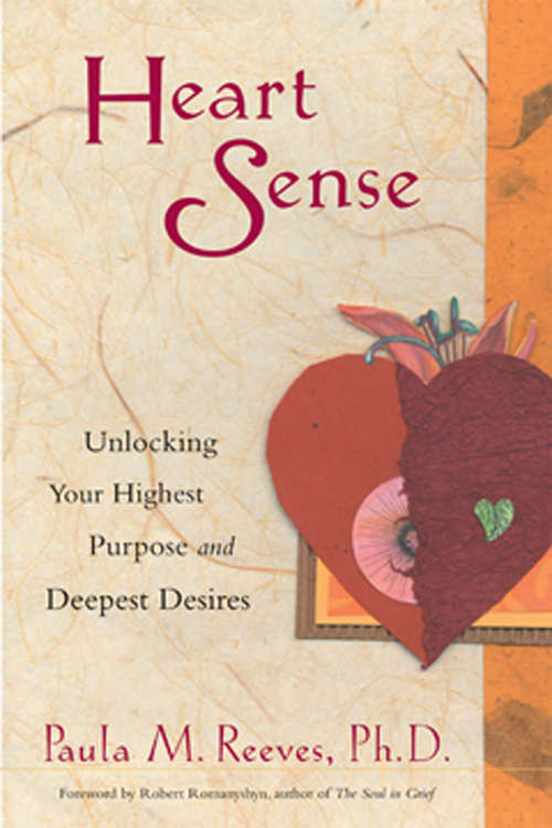 Book cover of Heart Sense: Unlocking Your Highest Purpose and Deepest Desires