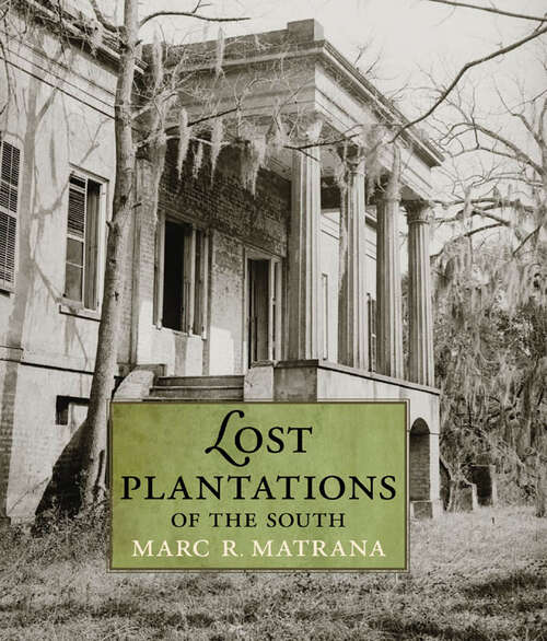 Book cover of Lost Plantations of the South (EPUB Single)