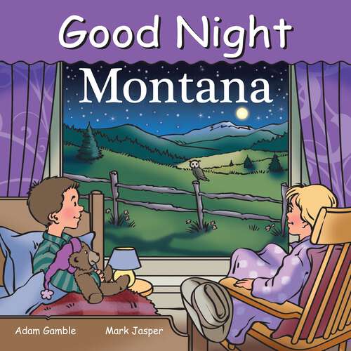 Book cover of Good Night Montana (Good Night Our World)