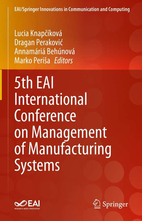 Book cover of 5th EAI International Conference on Management of Manufacturing Systems (1st ed. 2022) (EAI/Springer Innovations in Communication and Computing)