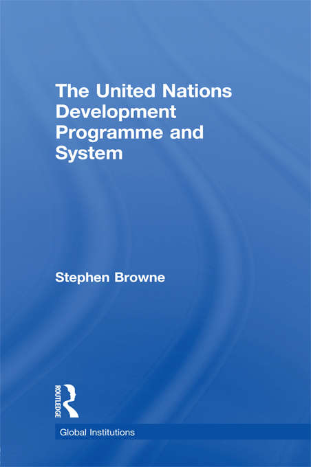 United Nations Development Programme and System (Global Institutions)