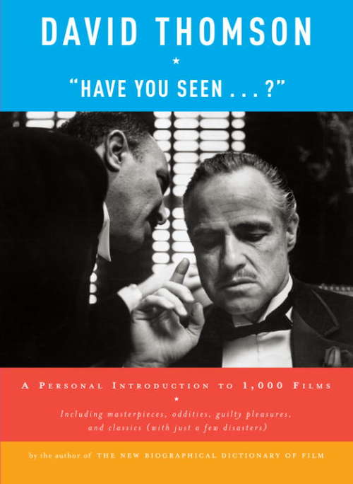 Book cover of "Have You Seen ... ?" A Personal Introduction to 1,000 Films