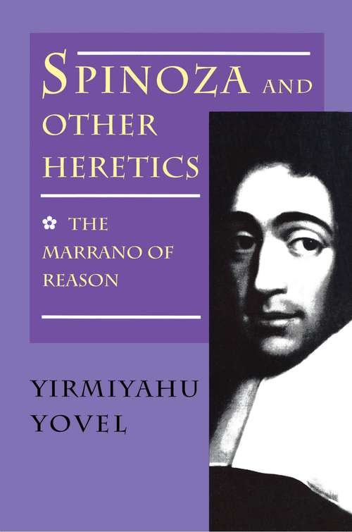 Book cover of Spinoza and Other Heretics, Volume 1: The Marrano of Reason