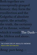 The Dash: The Other Side of Absolute Knowing (Short Circuits)