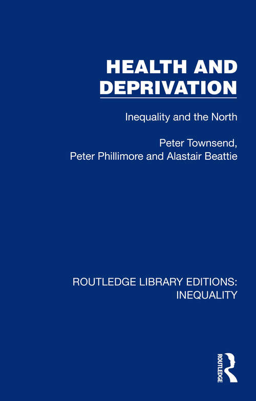 Health and Deprivation: Inequality and the North (Routledge Library Editions: Inequality #8)