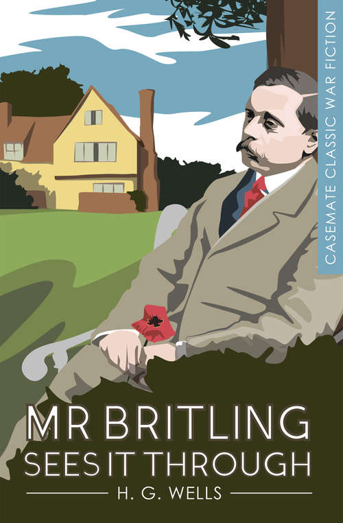 Book cover of Mr. Britling Sees It Through: A Novel