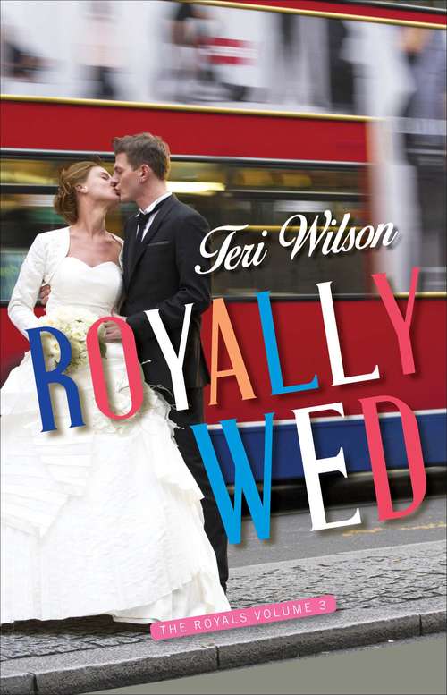 Royally Wed (The Royals #3)
