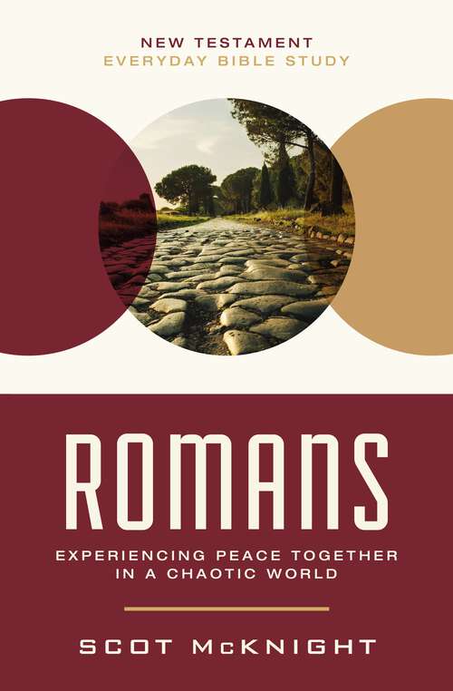 Book cover of Romans: Experiencing Peace Together in a Chaotic World (New Testament Everyday Bible Study Series)