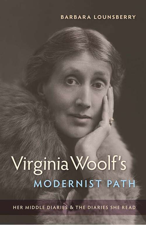 Book cover of Virginia Woolf's Modernist Path: Her Middle Diaries and the Diaries She Read