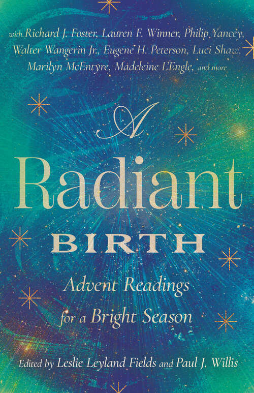 Book cover of A Radiant Birth: Advent Readings for a Bright Season