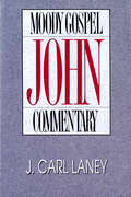John- Moody Gospel Commentary (Moody Gospel Commentary)