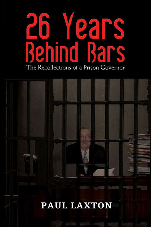 Book cover of 26 Years Behind Bars: The Recollections of a Prison Governor
