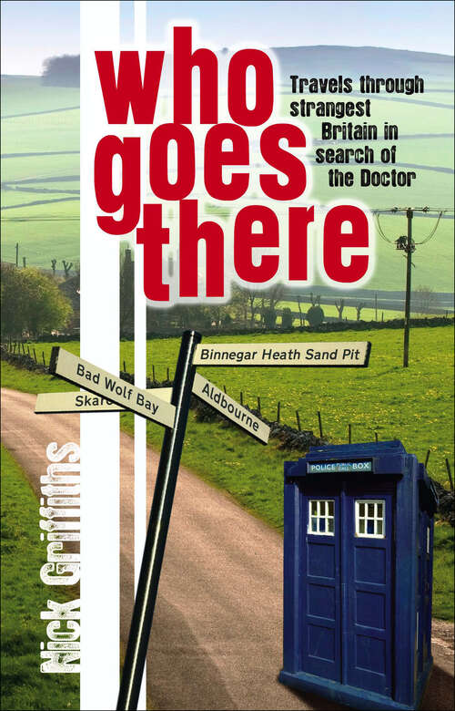 Book cover of Who Goes There: Travels Through Strangest Britain In Search Of The Doctor (50)