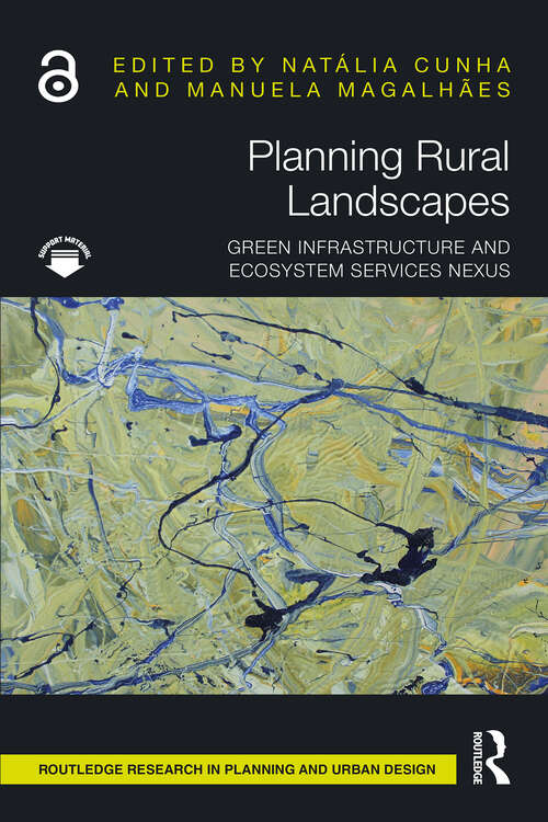 Book cover of Planning Rural Landscapes: Green Infrastructure and Ecosystem Services Nexus (1) (Routledge Research in Planning and Urban Design)