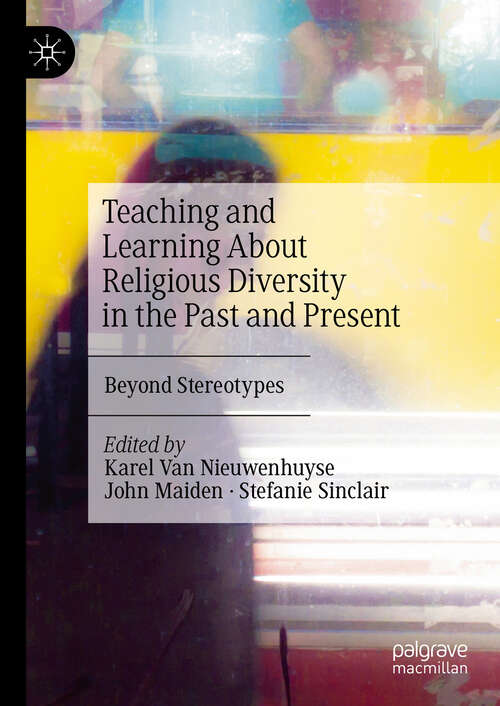 Book cover of Teaching and Learning About Religious Diversity in the Past and Present: Beyond Stereotypes