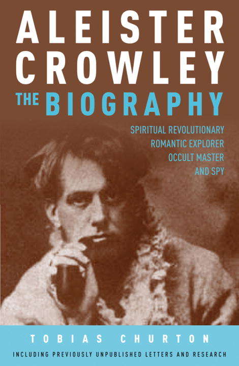 Book cover of Aleister Crowley: The Biography