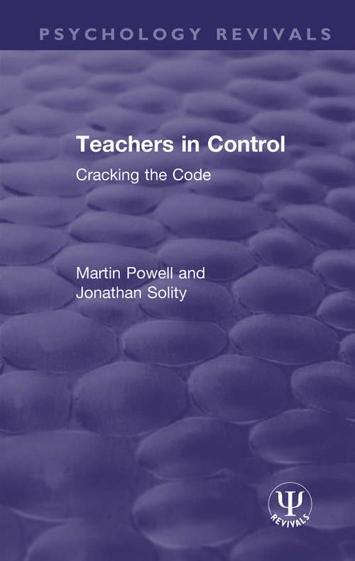 Teachers in Control: Cracking the Code (Psychology Revivals)