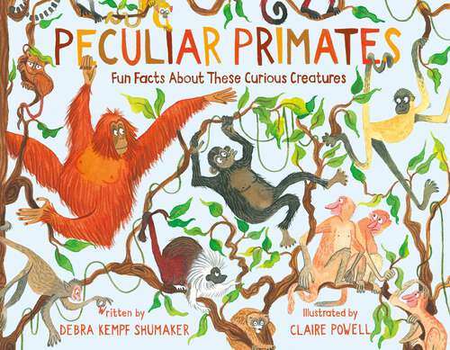 Book cover of Peculiar Primates: Fun Facts About These Curious Creatures