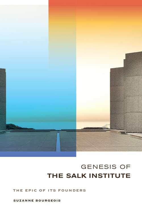 Book cover of Genesis of the Salk Institute