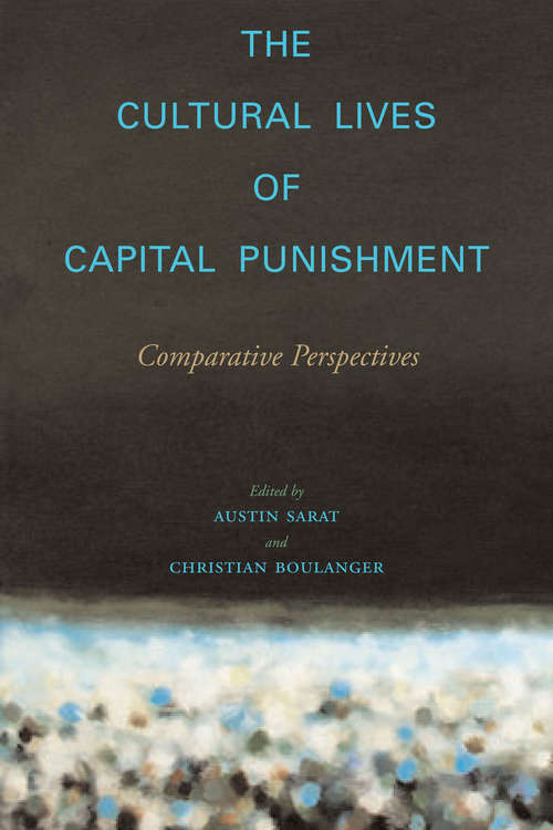 Book cover of The Cultural Lives of Capital Punishment
