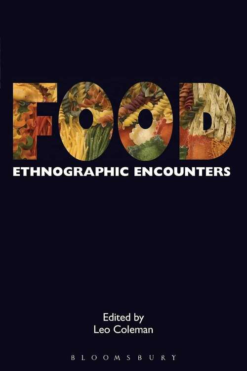 Book cover of Food: Ethnographic Encounters (Encounters: Experience and Anthropological Knowledge Series #3)