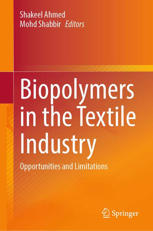 Book cover of Biopolymers in the Textile Industry: Opportunities and Limitations (2024)