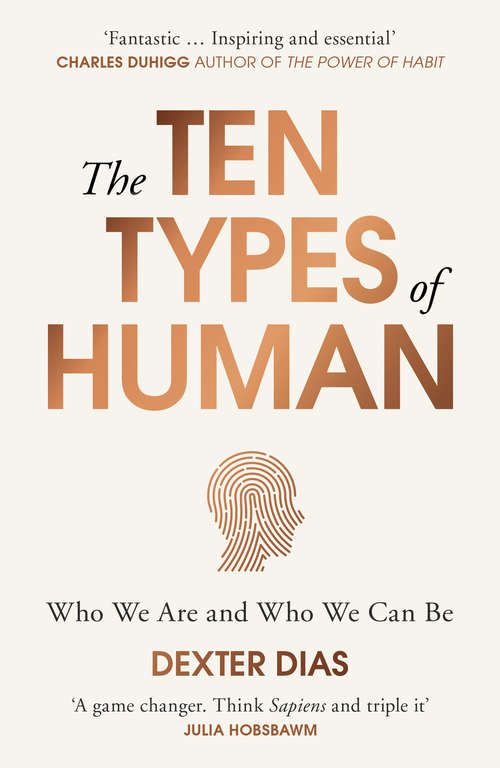 Book cover of The Ten Types of Human: A New Understanding of Who We Are, and Who We Can Be