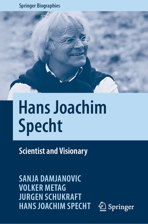 Book cover of Hans Joachim Specht: Scientist and Visionary (Springer Biographies)