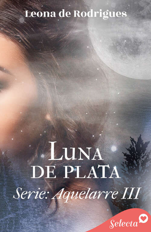 Book cover of Luna de plata (Aquelarre: Volumen 3)