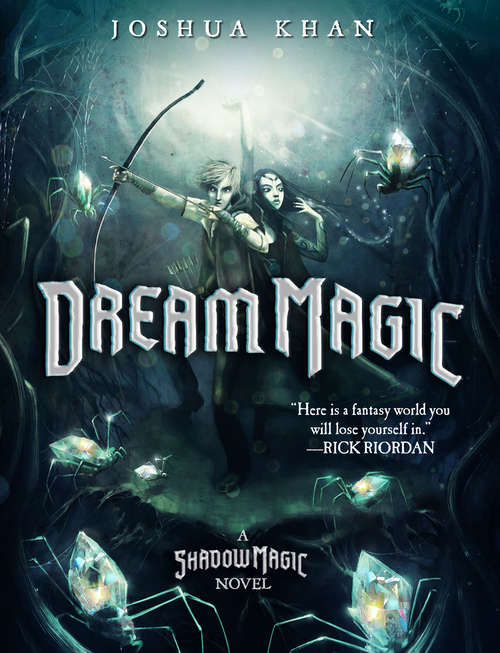 Book cover of Dream Magic: A Shadow Magic Novel (Shadow Magic Ser.)