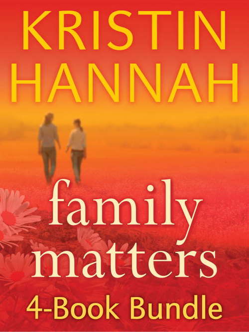 Book cover of Kristin Hannah's Family Matters 4-Book Bundle