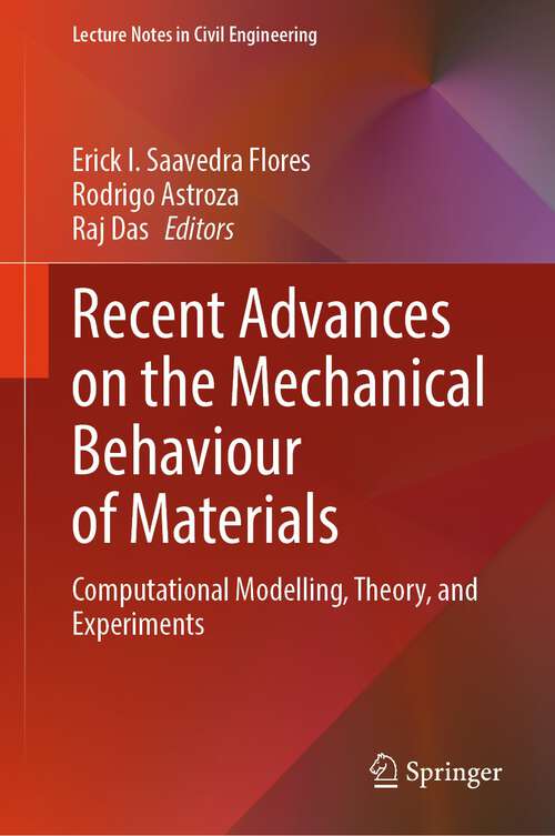 Book cover of Recent Advances on the Mechanical Behaviour of Materials: Computational Modelling, Theory, and Experiments (2024) (Lecture Notes in Civil Engineering #462)