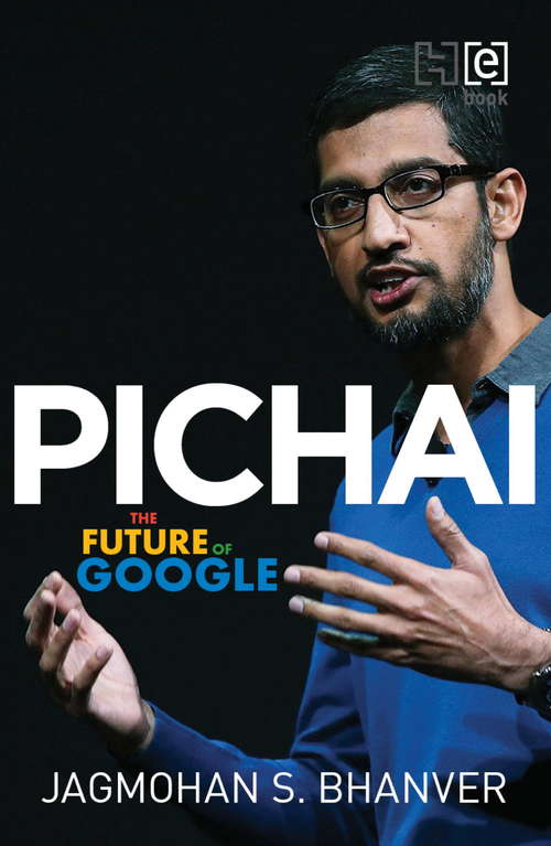 Book cover of Pichai: The Future Of Google