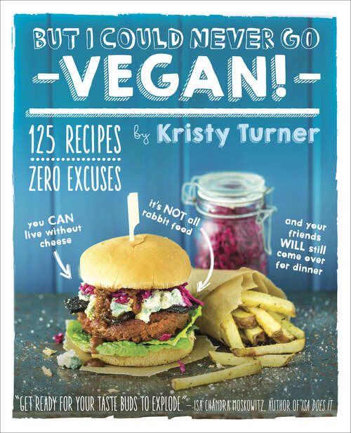 Book cover of But I Could Never Go Vegan!
